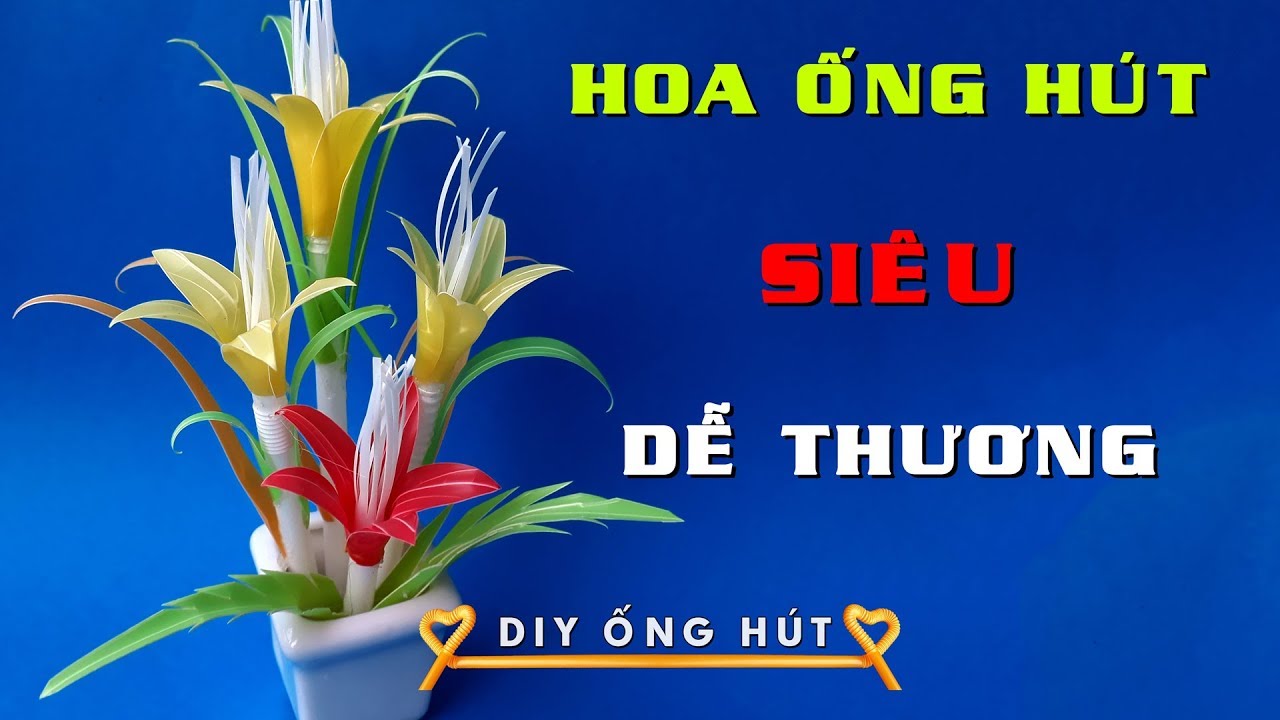 Siêu dễ thương - Cách làm chậu bông ống hút mini đẹp rất dễ thương DIY Ống Hút