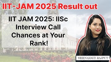 IIT JAM Rank vs IISc Interview Call – What Rank Gets You In? MUST WATCH !