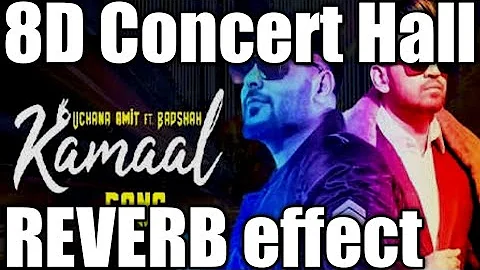 Kamaal Hai Song :Uchana Amit ft.Badshah || Concert hall effect audio song||Badshah new song