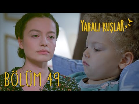 Yaralı Kuşlar 49. Bölüm