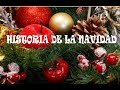 HISTORIA DE LA NAVIDAD