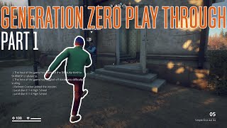New Game Play Through - Generation Zero with Company! Part 1