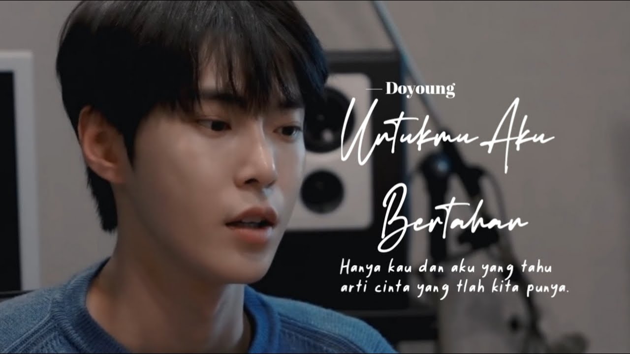 UNTUKMU AKU BERTAHAN - DOYOUNG [FMV]