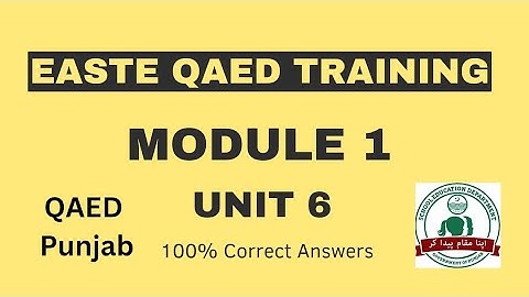 Module 1 Unit 6 | EaSTE QAED Training | QAED Punjab #qaed #module1 #module1 #qaedtrainings