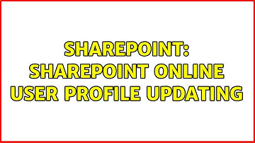 Sharepoint: SharePoint Online User Profile updating (2 Solutions!!)