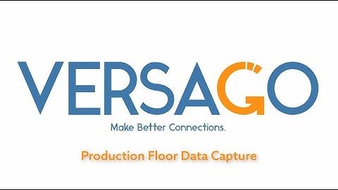 Using Versago Portal with SAP Business One for Production Floor Data Capture