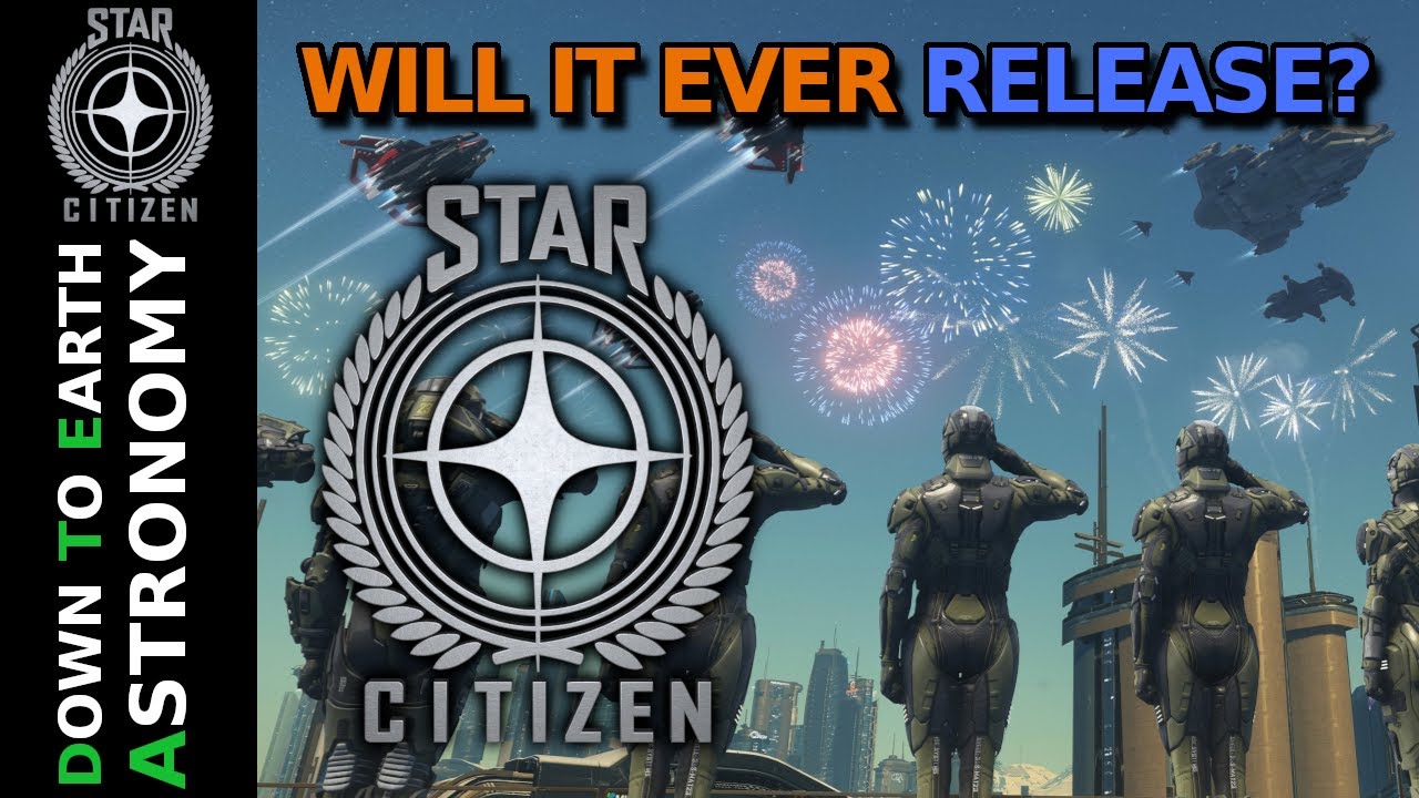 When will Star Citizen be released? - Alucare