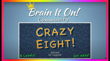 Brain It On! Community "CRAZY EIGHT!" solved by nagmok