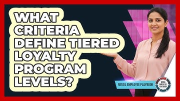 What Criteria Define Tiered Loyalty Program Levels?