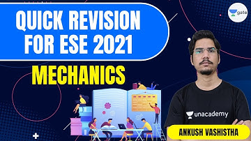 Mechanics | Quick Revision For ESE 2021 | Ankush Vashistha Sir