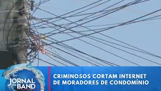 Criminosos Cortam Internet De Moradores De Condomínio Jornal Da Band