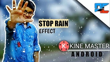 Stop Rain Effect Kinemaster | Mobile video editing | AKIB