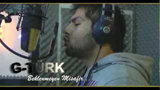 G-Türk - Beklenmeyen Misafir (videoclip) Resimi
