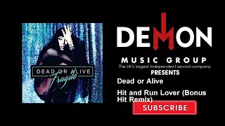 Dead or Alive - Hit and Run Lover - Bonus Hit Remix