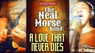 A LOVE THAT NEVER DIES - THE NEAL MORSE BAND | LIVE GUITAR &amp; VOCAL COVER | ALEXANDER SIMARMATA