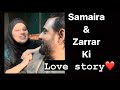 Samaira  zarrar ki love story 