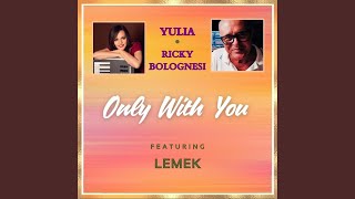 Download Lagu Only With You (feat. Lemek) MP3 Download Lagu Only With You (feat. Lemek) MP3