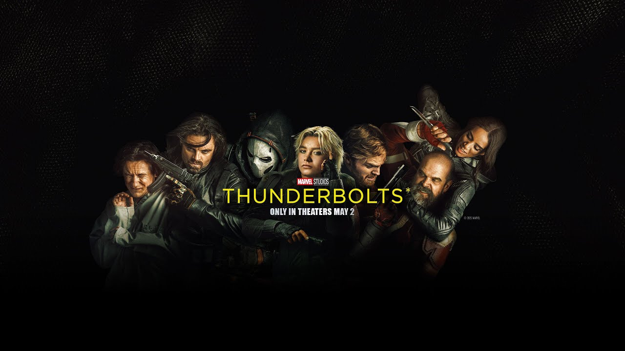 Marvel Studios’ Thunderbolts* | In Theaters May 2 - Marvel Studios’ Thunderbolts* | In Theaters May 2