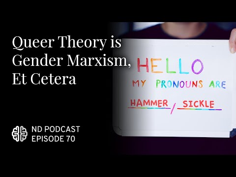 Queer Theory is Gender Marxism, Et Cetera