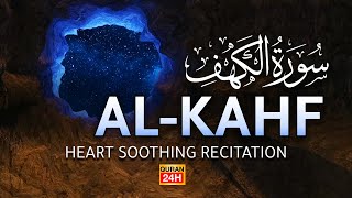 SURAH AL KAHF (سورة الكهف) | THIS WILL MELT YOUR HEART FOR SURE إن شاء الله | Quran 24H