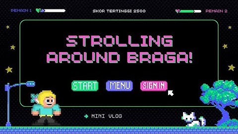 TUGAS INFORMATIKA VIDEO YOUTUBE VLOG “STROLLING AROUND BRAGA”