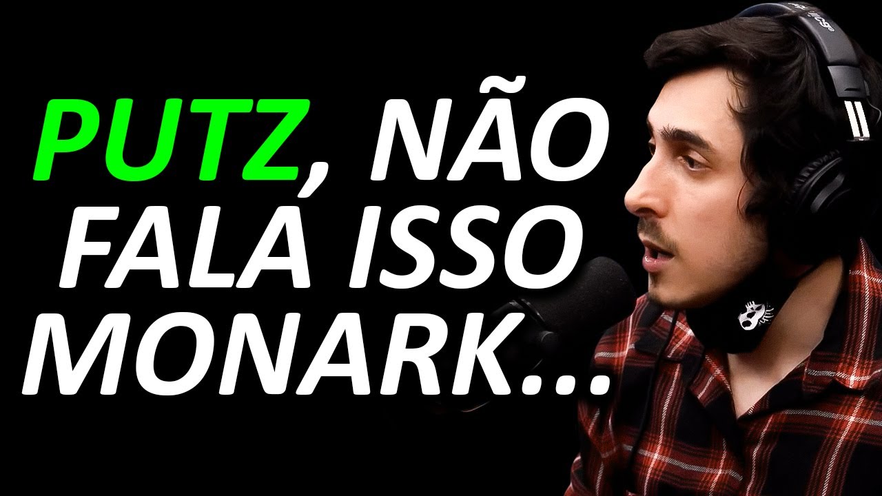 MONARK EXPLANOU BASTIDORES COM CASTANHARI