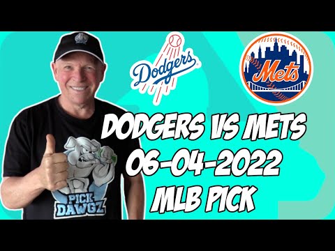 MLB Pick Today Los Angeles Dodgers vs New York Mets 6/4/22 MLB Betting Pick and Prediction
