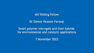 Dr Zahoor Hussain Farooqi - Smart polymer microgels and their hybrids for environmental and ...