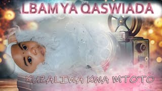 QASWIDA FULL ALBAM-MTOTO KAZALIWA HAPPY BIRTHDAY QASWIDA KUTOKA ZANZIBAR