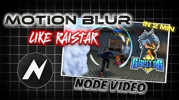 Motion Blur Gameplay में कैसे Add करें? Node Video Tutorial 🔥 (Raistar Style)