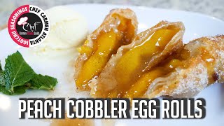 How To Make Peach Cobbler Egg Rolls | CHEF CARMEN ATL