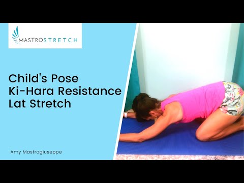 How to Stretch Your Lats | Ki-Hara Resistance Child&rsquo;s Pose Lat Stretch