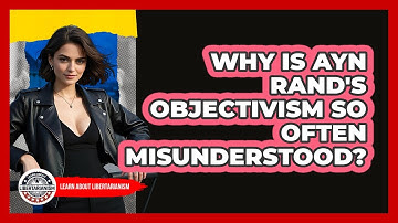 Why Is Ayn Rand