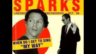 Sparks - When do I Get to Sing 