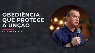 MEVAM OFICIAL - OBEDIÊNCIA QUE PROTEGE A UNÇÃO - Luiz Hermínio