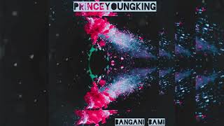 Princeyoungking BANGANI BAMI