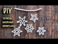 DIY SnowFlakes | Macrame Tutorial |