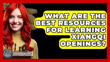 What Are The Best Resources For Learning Xiangqi Openings? - The Board Game Xpert
