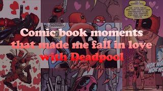 Comic book moments that made me fall in love with Deadpool