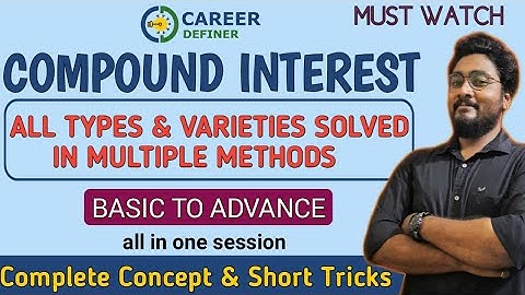 Compound Interest Tricks | Complete Concept And Short Tricks | Banking/SSC/Railway | Kaushik Mohanty