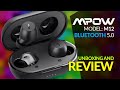 MPow M12 True Wireless Earbuds - Unboxing And Review