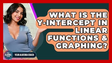What Is The Y-intercept In Linear Functions & Graphing? - Your Algebra Coach