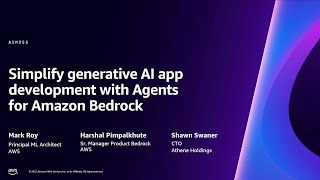 AWS re:Invent 2023  Simplify generative AI app development with Agents for Amazon Bedrock (AIM353)