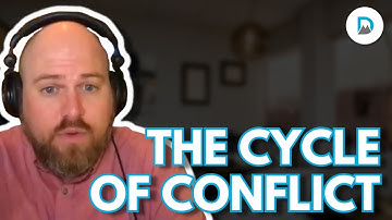 The Cycle of Conflict | Dr. Jake Porter