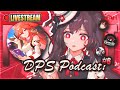 Dps podcast 6  arlecchino powercreep hu tao 46 discussion  ft tiredoffeelings