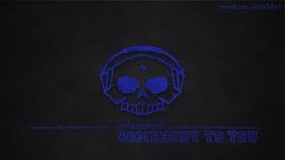 Somebody To You by DJ Mayson - [House Music]