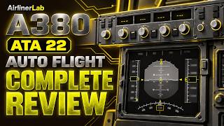 A380 ATA 22 Auto Flight – Complete Review | AP, FD, A/THR & FMS
