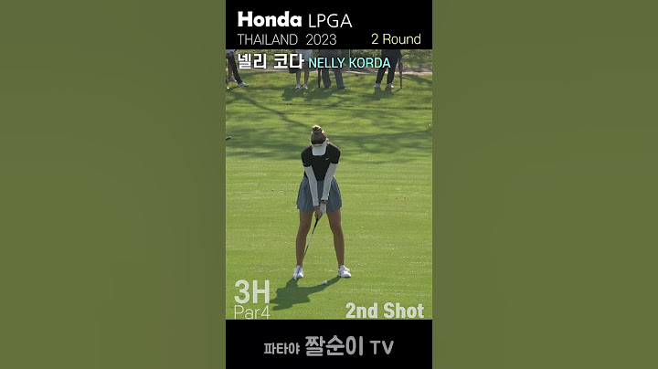 [3H] 예쁘고 골프 잘치는~ 넬리코다 "Nelly Korda" Full video of hole_HONDA LPGA 2023 (THAI LAND) (2Round)/홀3 전체영상
