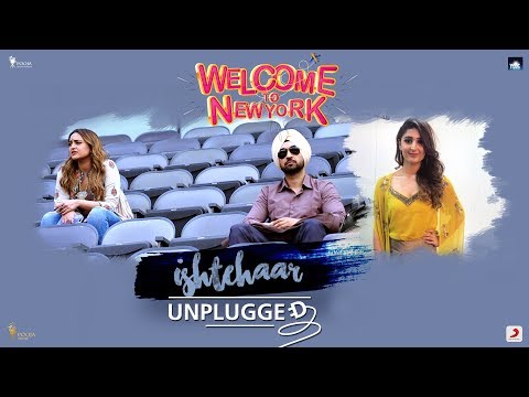 Ishtehaar | Sonakshi Sinha | Diljit Dosanjh | Dhvani Bhanushali | Welcome To New York