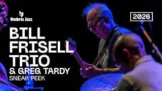 BILL FRISELL TRIO - Sneak Peek | Umbria Jazz 2026